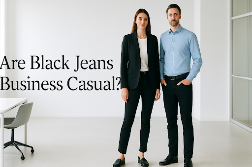 are black jeans business casual? can i wear jeans for business casual